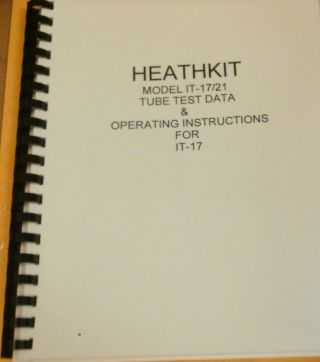 Heathkit It - 17 & It - 21 Tube Setup Data,  Oper.  Instruc.  & Schematic For It - 17