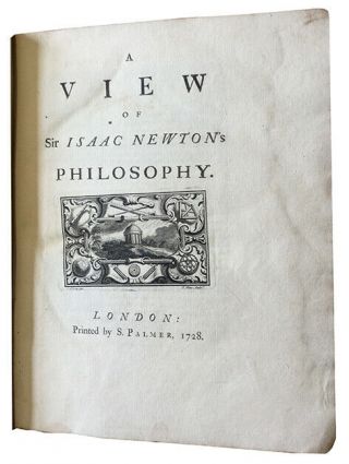 1728 - Pemberton,  Henry].  A View Of Sir Isaac Newton’s Philosophy