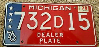Michigan 1976 Bicentennial Dealer License Plate 732 D 15