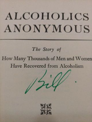 Signed By Bill Wilson 1st Edition 11th Printing Big Book Of Alcoholics Anonymous