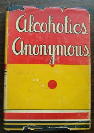 Aa Alcoholics Anonymous 1st Ed 13th Printing In Dj 1950