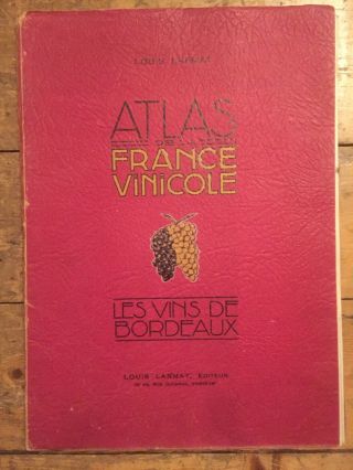 Atlas De La France Vinicole Louis Larmat Bordeaux Complete With All Maps
