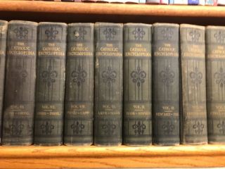 The Catholic Encyclopedia: An International Work Of Reference 16 Vols 1907 - 1912