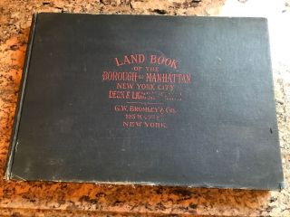 Land Book Of The Borough Of Manhattan,  Nyc.  Desk & Library Edition 1925 Complete