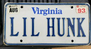1993 Lil Hunk Virginia License Plate Personalized Tag Metal Man Cave Va
