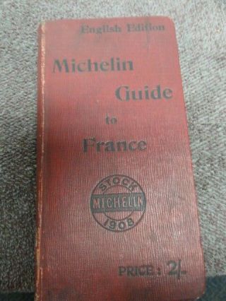 1908 Michelin Guide To France Over 700 Pages With Maps English Edition