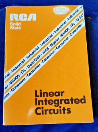 Vintage 1977 Rca Solid - State Linear Integrated Circuits 563 Page