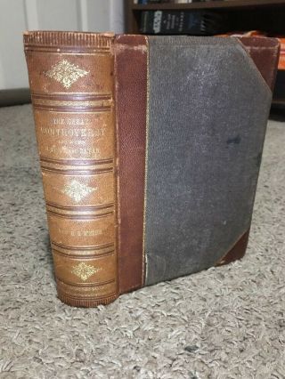 The Great Controversy Between Christ And Satan Ellen G.  White 1888 Rare Leather