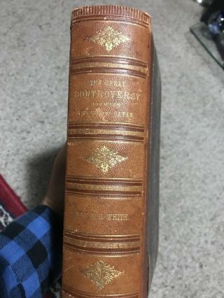 THE GREAT CONTROVERSY between Christ and Satan Ellen G.  White 1888 rare Leather 3