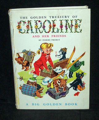 Golden Treasury Of Caroline And Her Friends - Pierre Probst - 1961 Scarce Hc 1st