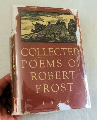 1939,  Collected Poems By Robert Frost,  1st Wdj Signed " R.  F.  South Shaftsbury.  "