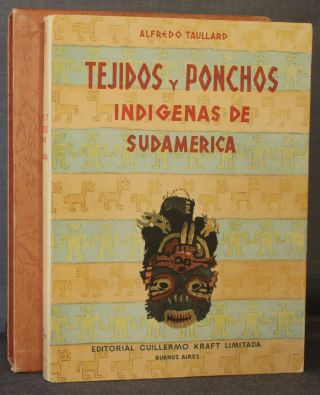 Alfredo Taullard Tejidos Y Ponchos Indigenas De Sudamerica Unbound 45/100 1949