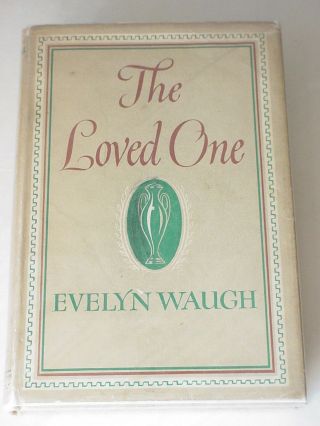 Scarce The Loved One By Evelyn Waugh (hc) Vg - F/signed