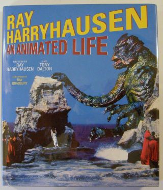 Tony Dalton / Ray Harryhausen An Animated Life Adventures In Fantasy Signed 1st