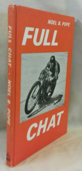Book: Full Chat By Noel Pope British Motorcycle Racing Before 1950 Autobiography