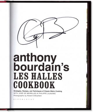 Les Halles Cookbook - Signed By Anthony Bourdain - 1st Edition Hardcover
