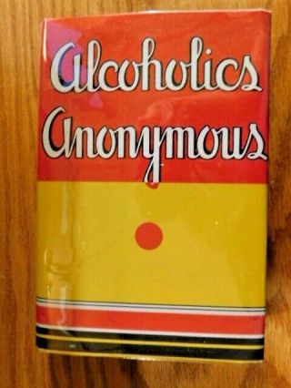 Alcoholics Anonymous Aa Big Book 1st Edition 16th Printing Facsimile Dust Jacket