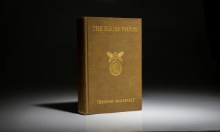 Theodore Roosevelt / The Rough Riders First Edition 1899