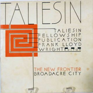 Frank Lloyd Wright / Taliesin Taliesin Fellowship Publication The 1st 1940