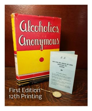 1948 Alcoholics Anonymous First Edition 12th Printing.  Dc W/