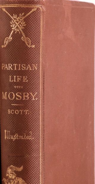 Partisan Life With Colonel John S.  Mosby - 1867 First Edition – Confederate