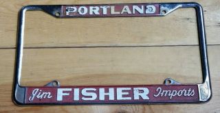 Vtg.  Auto Dealer Advertising License Plate Frame Jim Fisher Imports Portland Or