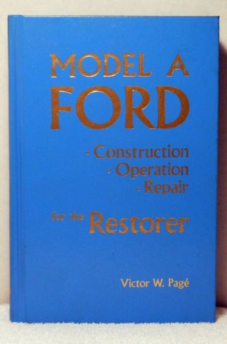 Model A Ford Construction Operation Repair For The Restorer Page Car Restoration