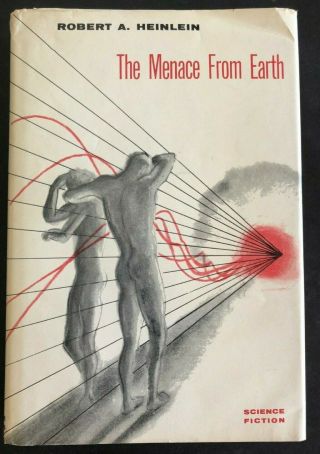 1959 1st The Menace From Earth By Robert A Heinlein,  W/wide