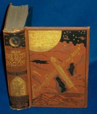 From The Earth To The Moon And A Trip Round It Jules Verne 1874 1st Am Ed?