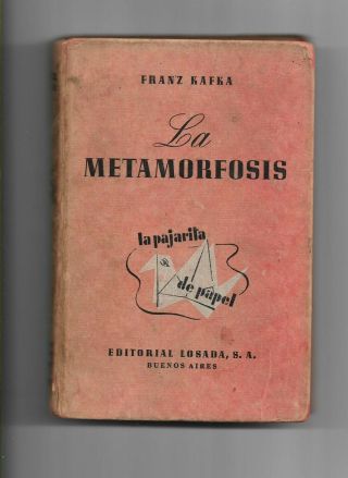 Franz Kafka.  La Metamorfosis.  Traducido Por Jorge Luis Borges.  1938.  Losada