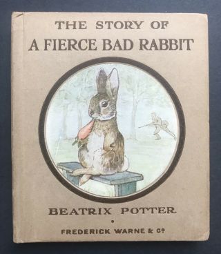 The Story Of A Fierce Bad Rabbit First Edition 1916.  Beatrix Potter.