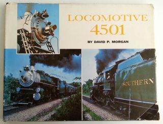 Locomotive 4501 By David Morgan W/ Dust Jacket 1968 Railroad Train Book