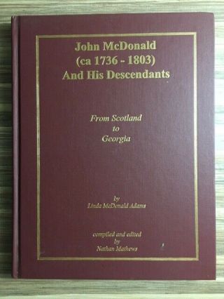 Rare John Mcdonald & Descendants,  From Scotland To Georgia Family Genealogy,  Ga