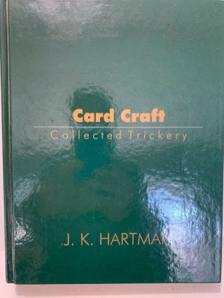 Card Craft Collected Trickery By J.  K.  Hartman Rare Magic Book Magician Tricks 91