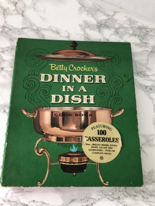 Vintage Betty Crocker Dinner In A Dish Cookbook 1965