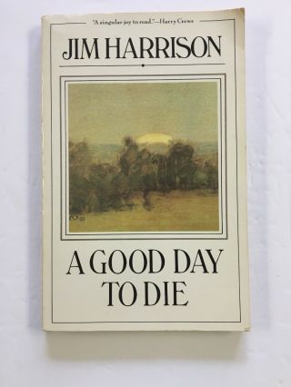 A Good Day To Die Jim Harrison Vintage Fiction Paperback Delta 1989