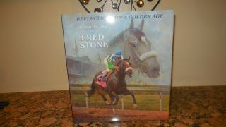 Signed - Reflections On A Golden Age By Fred Stone 2010