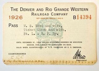 1926 The Denver And Rio Grande Western Railroad Annual Pass W S Wood E E Emerson