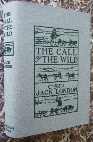 The Call Of The Wild,  1905 First Edition,  By Jack London