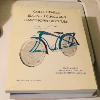 Collectable Elgin J C Higgins Hawthorn Bicycles Book Hurd Gordon 1930s - 1960 Sc