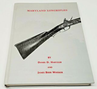 Maryland Rifles By Daniel D.  Hartzler & James Biser Whisker (1991,  Hardcover)