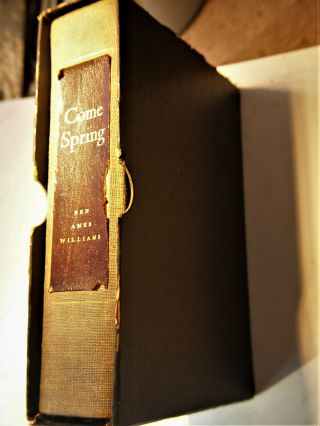 Come Spring Ben Ames William - Prior to First Edition,  one of 00 Copies Signed 2