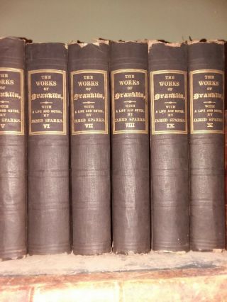 The of Benjamin Franklin in 10 Volumes Jared Sparks Complete 1840s/1850s 2