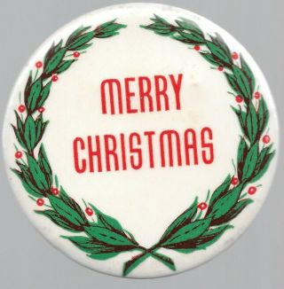 Merry Christmas,  Large,  Vintage Holiday Pin Button