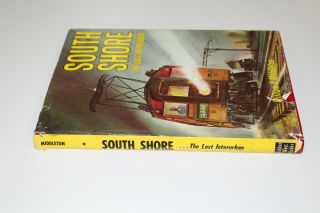 South Shore Line Railroad History The Last Interurban William D Middleton 2