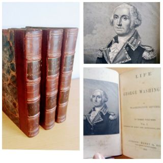1855 Life George Washington By Irving 3 Vols 1st Ed American President Indians
