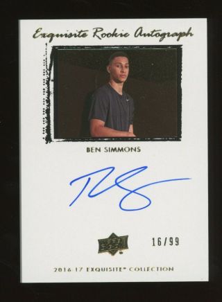 2016 - 17 Ud Exquisite Ben Simmons 76ers Rc Rookie On Card Auto 16/99