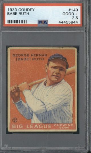 1933 Goudey 149 Babe Ruth Psa Good,  2.  5 Psa 2.  5
