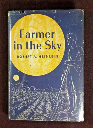 Farmer In The Sky By Robert A Heinlein 1st Edition 1950 Scribner 