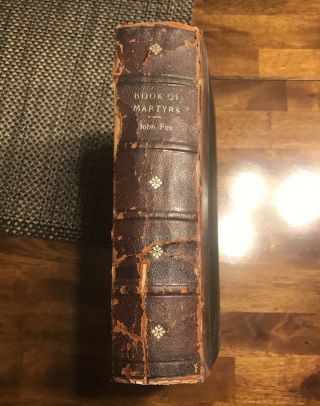RARE • Fox’s Book Of Martyrs • Acts And Monuments Of The Christian Church • 1858 3